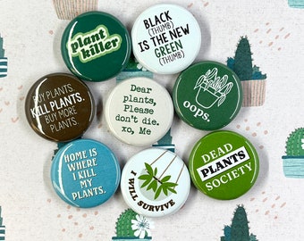 PLANT KILLER BUTTONS set of 8 | flair pin badge magnet lanyard gift stocking stuffer plants houseplants plant lady black thumb funny sassy