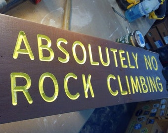 Absolutely No Rock Climbing sign