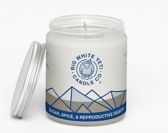 Sugar, Spice, and Reproductive Rights - Cause Candle - 8oz frosted glass jar