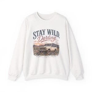 Stay Wild Darling Sweatshirt, Country Western Graphic Tee | Vintage Bronco Shirt, Wildflower Crewneck, Rustic Sweatshirt image 3