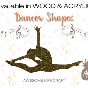 Dancer Split Shape: Unfinished Wood or Glitter Acrylic Craft