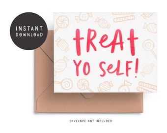 Printable Happy Birthday Card, Hand-lettered Treat Yo Self, Recycled Birthday Card