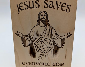 Jesus Saves - Everyone Else Roll for Damage Sign