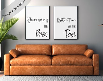 You're Simply the Best Printable Wall Art / Instant Download / Printable / Quotes