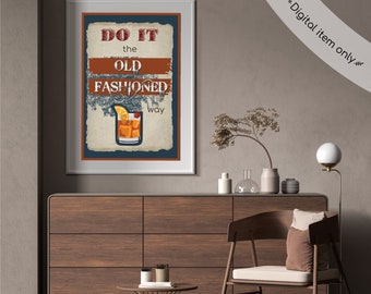 Old Fashioned | Bar Art | Wall Art | Home Decor | Bar Decor | Man Cave | She Shed | Bourbon Art | Vintage Posters | Digital Prints