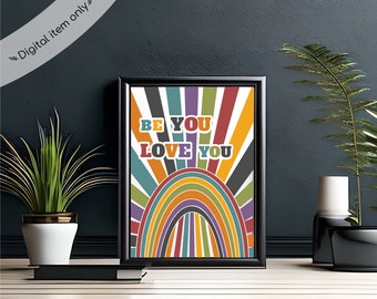 Be You Love You | Wall Art | Retro Art | Digital Art | Printable Art | Home Decor