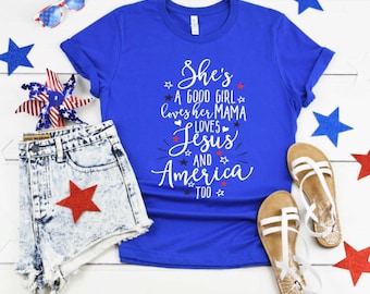 She's a Good Girl Shirt, 4th of July Shirt, Independence Day, Fourth of July Shirt, America Shirt, Red white and blue, Merica Shirt