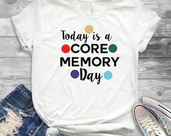 THE ORIGINAL Today is a Core Memory Day Tshirt, Inside Out shirt, Disney movie shirt, Disney World tshirt, Disney trip shirt, Disney Shirt