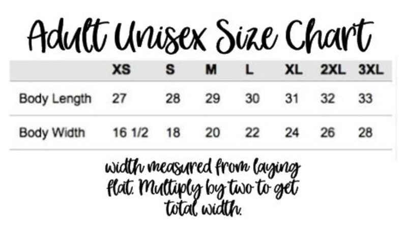 May include: Adult unisex size chart with measurements in inches for body length and width. Sizes include XS, S, M, L, XL, 2XL, and 3XL.