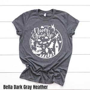 Never Grow Up Shirt, Peter Pan shirt, Disney Shirt, Disney fan shirt, Disney World Shirt, Disney Shirts, Peter Pan, Never grow up shirt