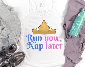 Run now nap later Tank, Disney Running Tank, Rundisney Shirt, RunDisney, Run Disney Athletic, Wine and Dine Challenge, Princess Half Tank