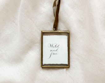Wild and free - Mini motivational hand written calligraphy quote