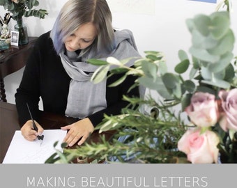 Making Beautiful Letters - an online modern calligraphy workshop - 6 video tutorials with printable worksheets