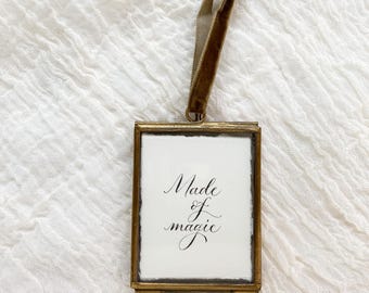 Made of magic - Mini motivational hand written calligraphy quote
