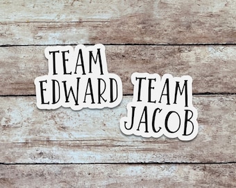 Team Edward/Team Jacob | Twilight Sticker, Quote Sticker, Minimalist Vinyl Sticker