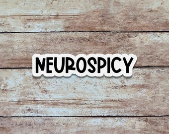 Neurospicy | Mental Health Sticker, Quote Sticker, Minimalist Vinyl Sticker