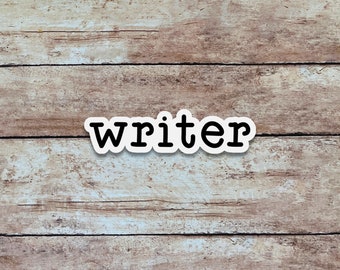Writer | Writing Sticker, Quote Sticker, Minimalist Vinyl Sticker