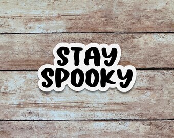 Stay Spooky | Spooky Season Sticker, Quote Sticker, Minimalist Vinyl Sticker