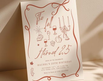Fall Birthday Invitation, The Fall I Turned 25, Autumn Party Invite Any Age Adult  (Editable Canva Template 567)