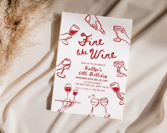 May include: A white invitation card with red text and illustrations. The card reads "Fine like Wine" and includes details for a 50th birthday celebration at La Casa Winery. Wine glasses and hands holding wine glasses are illustrated.