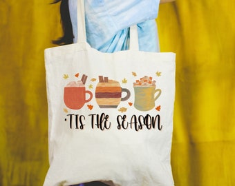 Fall Tote Bag, Coffee Lover Tote Bag, Pumpkin Spice Tote Bag, Tis The Season, Thanksgiving Tote Bag, Autumn Tote Bag, Coffee Tote Bag Gift