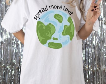 Spread More Love on Earth Comfort Colors Graphic T-Shirt, World Peace Unisex Tee