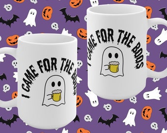 Ghost Mug, Halloween Ghost Mugs, Halloween Cup, I Came For the Boos Coffee Mug, Halloween Coffee Mug, Ghost Cups, Cocoa Mug, Spooky Mug