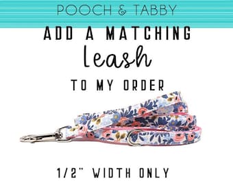 Add A Matching Leash 1/2" WIDTH