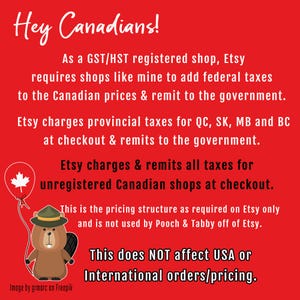 May include: A red background with white text explaining how Etsy charges taxes for Canadian customers. The text includes the phrase "Hey Canadians!" and a cartoon beaver wearing a ranger hat.
