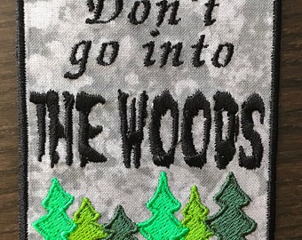 Don't Go into The Woods patch - My Favorite Murder