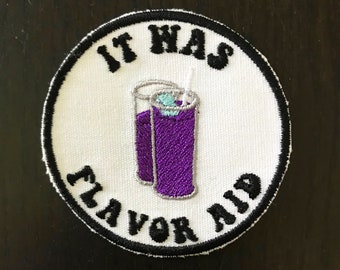 It Was Flavor Aid - Jonestown Patch