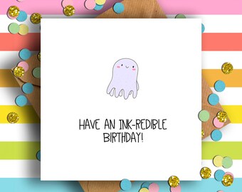 Birthday Card, Have an Ink-redible Birthday