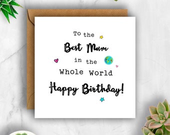 Best Mum in the Whole World Birthday Card, Mum Card, Mum Birthday Card, Card for Mum, Card for Mum Birthday, Amazing Mum, Mom Card, Birthday