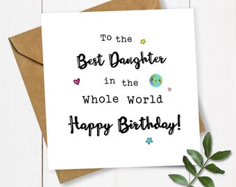 Best Daughter in the Whole World Birthday Card, Daughter Card, Daughter Birthday Card, Card for Daughter, Birthday Daughter Card, Best Ever