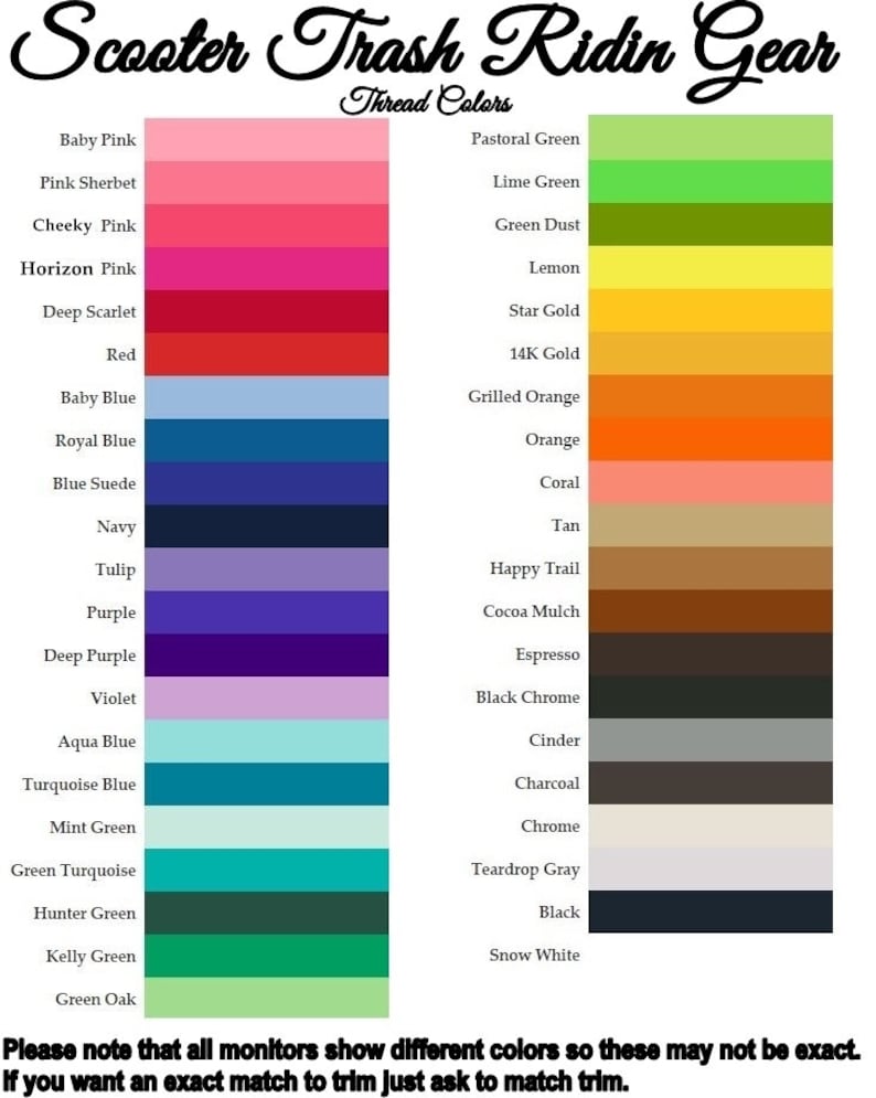 May include: A color chart showing thread colors for a scooter riding gear company. The chart is divided into two columns, one for pink, red, blue, purple, and green colors, and the other for green, yellow, orange, brown, and gray colors. The chart is titled "Scooter Trash Ridin Gear" and "Thread Colors".