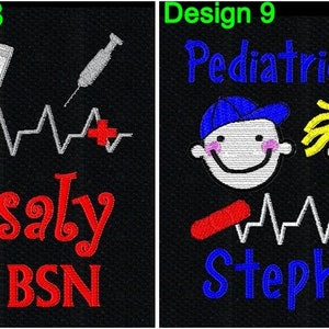 May include: Black embroidered designs featuring medical symbols and text. One design includes a nurse's cap, syringe, and the name "Crisaly, RN, BSN." The other design shows two cartoon faces and the words "Pediatric Nurse" and "Stephanie."