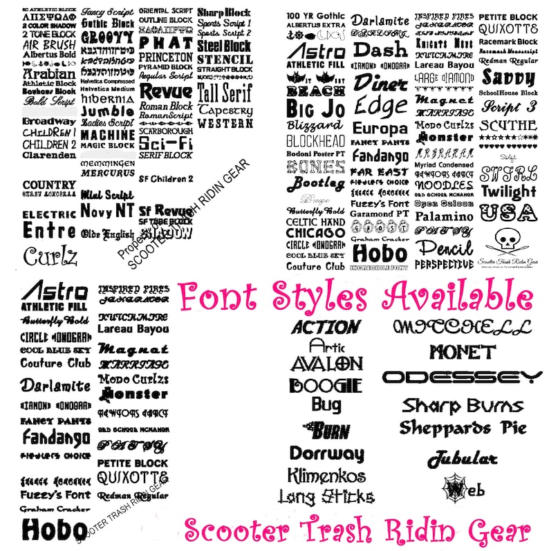 May include: A graphic showcasing various font styles, including "Astro," "Hobo," and "Sci-Fi," arranged in a grid. The text "Font Styles Available" is in pink, and the phrase "Scooter Trash Ridin Gear" appears at the bottom.