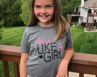 Dance Like A Girl Shirt