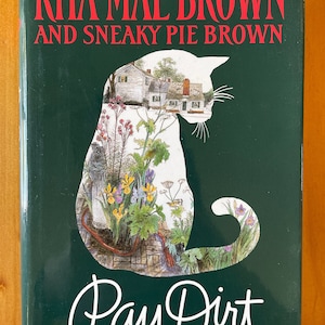 Pay Dirt by Rita Mae Brown and Sneaky Pie Brown, 1995