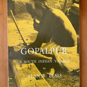 Gopalpur: A South Indian Village by Alan R. Beals, 1966