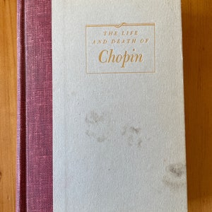 The Life and Death of Chopin by Casimir Wierzynski, 1949