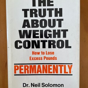 The Truth About Weight Control by Dr. Neil Solomon, 1972