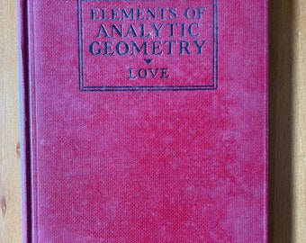 Elements of Analytic Geometry by Clyde E. Love, 1936