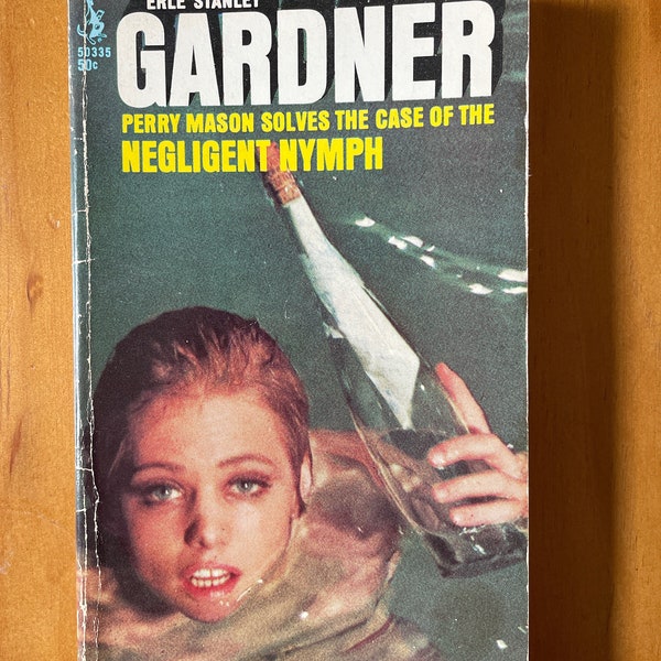 Perry Mason Solves the Case of the Negligent Nymph by Erle Stanely Gardner, 1968