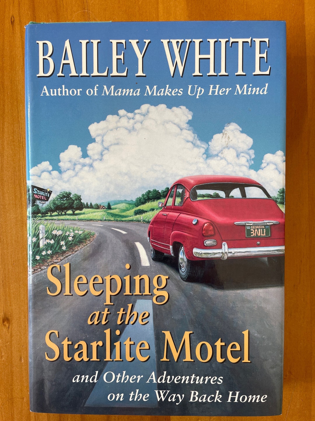FIRST EDITION Sleeping at the Starlite Motel by Bailey White,