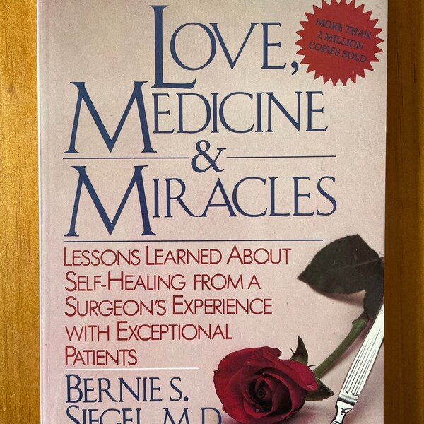 Love, Medicine & Miracles by Bernie S. Siegel, M.D., 1998