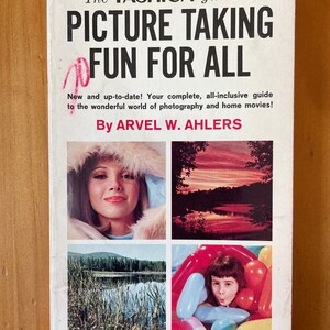 The Yashica Guide to Picture Taking Fun for All by Arvel W. Ahlers, 1966