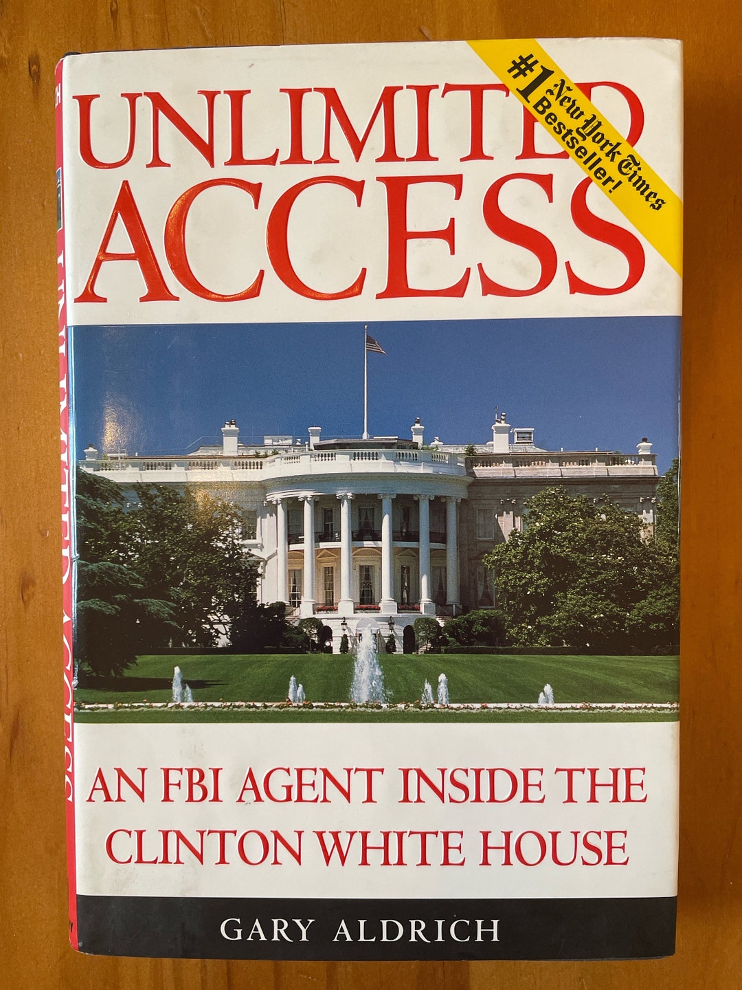 Unlimited Success: an FBI Agent Inside the Clinton White House by Gary ...