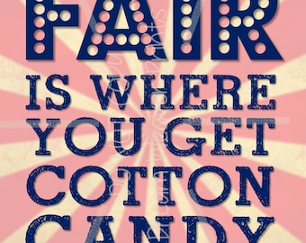 Printable subway print art card sign FAIR is where you get COTTON CANDY Instant Download americana