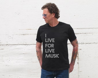 I Live For Live Music Graphic T-Shirt, 100% Cotton Tee